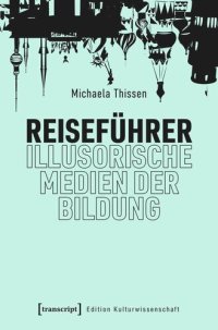 cover of the book Reiseführer - illusorische Medien der Bildung