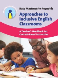 cover of the book Approaches to Inclusive English Classrooms: A Teachers Handbook for Content-Based Instruction