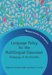 cover of the book Language Policy for the Multilingual Classroom: Pedagogy of the Possible