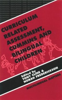 cover of the book Curriculum Related Assessment: Cummins and Bilingual Children