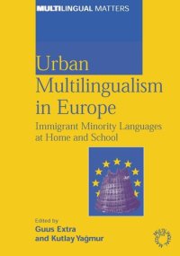 cover of the book Urban Multilingualism in Europe: Immigrant Minority Languages at Home and School