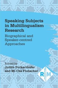 cover of the book Speaking Subjects in Multilingualism Research: Biographical and Speaker-centred Approaches