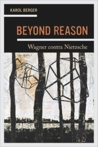 cover of the book Beyond Reason: Wagner contra Nietzsche