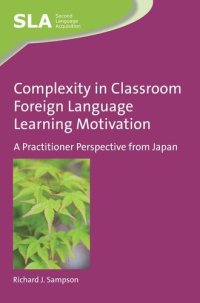 cover of the book Complexity in Classroom Foreign Language Learning Motivation: A Practitioner Perspective from Japan