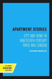 cover of the book Apartment Stories: City and Home in Nineteenth-Century Paris and London