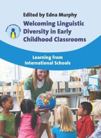 cover of the book Welcoming Linguistic Diversity in Early Childhood Classrooms: Learning from International Schools