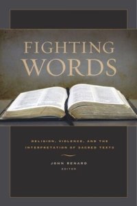 cover of the book Fighting Words: Religion, Violence, and the Interpretation of Sacred Texts