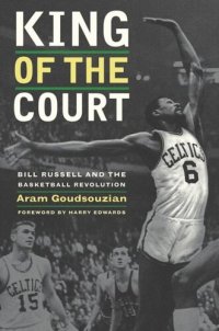 cover of the book King of the Court: Bill Russell and the Basketball Revolution