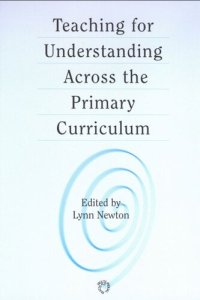 cover of the book Teaching for Understanding Across the Primary Curriculum