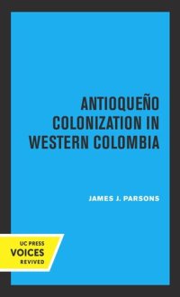 cover of the book Antioqueño Colonization in Western Colombia