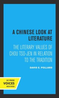 cover of the book A Chinese Look at Literature: The Literary Values of Chou Tso-jen in Relation to the Tradition