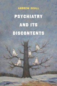 cover of the book Psychiatry and Its Discontents