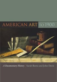 cover of the book American Art to 1900: A Documentary History