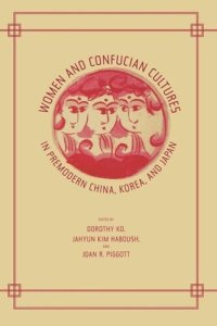 cover of the book Women and Confucian Cultures in Premodern China, Korea, and Japan