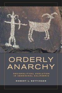 cover of the book Orderly Anarchy: Sociopolitical Evolution in Aboriginal California