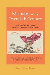 cover of the book Monster of the Twentieth Century: Kotoku Shusui and Japan's First Anti-Imperialist Movement