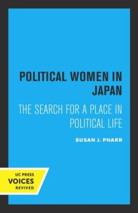 cover of the book Political Women in Japan: The Search for a Place in Political Life