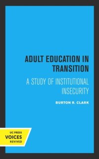 cover of the book Adult Education in Transition: A Study of Institutional Insecurity