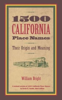 cover of the book 1500 California Place Names: Their Origin and Meaning, A Revised version of 1000 California Place Names by Erwin G. Gudde, Third edition