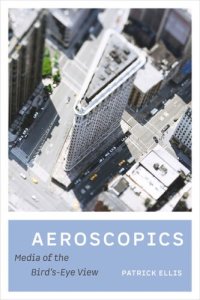 cover of the book Aeroscopics: Media of the Bird's-Eye View
