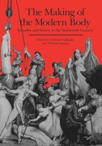 cover of the book The Making of the Modern Body: Sexuality and Society in the Nineteenth Century