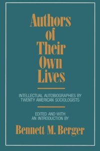 cover of the book Authors of Their Own Lives: Intellectual Autobiographies by Twenty American Sociologists