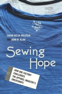 cover of the book Sewing Hope: How One Factory Challenges the Apparel Industry's Sweatshops