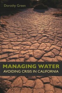 cover of the book Managing Water: Avoiding Crisis in California