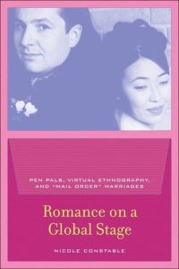 cover of the book Romance on a Global Stage: Pen Pals, Virtual Ethnography, and "Mail Order" Marriages