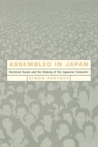 cover of the book Assembled in Japan: Electrical Goods and the Making of the Japanese Consumer