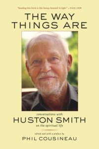 cover of the book The Way Things Are: Conversations with Huston Smith on the Spiritual Life