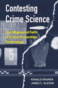 cover of the book Contesting Crime Science: Our Misplaced Faith in Crime Prevention Technology