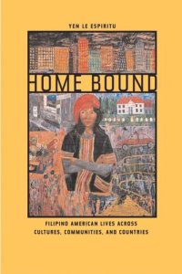 cover of the book Home Bound: Filipino American Lives across Cultures, Communities, and Countries