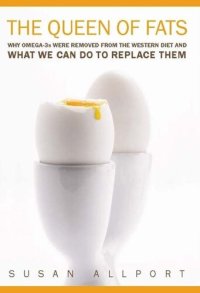 cover of the book The Queen of Fats: Why Omega-3s Were Removed from the Western Diet and What We Can Do to Replace Them
