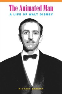 cover of the book The Animated Man: A Life of Walt Disney