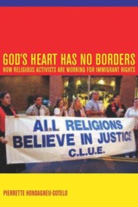 cover of the book God's Heart Has No Borders: How Religious Activists Are Working for Immigrant Rights