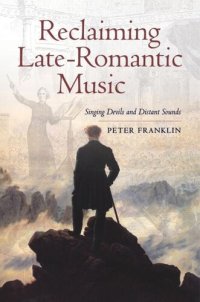 cover of the book Reclaiming Late-Romantic Music: Singing Devils and Distant Sounds