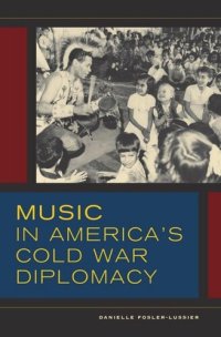 cover of the book Music in America's Cold War Diplomacy