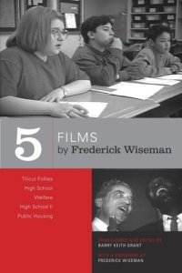 cover of the book Five Films by Frederick Wiseman: Titicut Follies, High School, Welfare, High School II, Public Housing