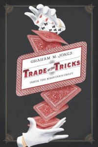 cover of the book Trade of the Tricks: Inside the Magician's Craft