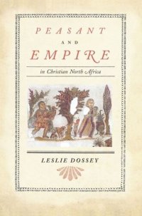 cover of the book Peasant and Empire in Christian North Africa