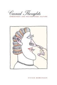 cover of the book Carnal Thoughts: Embodiment and Moving Image Culture