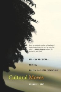 cover of the book Cultural Moves: African Americans and the Politics of Representation