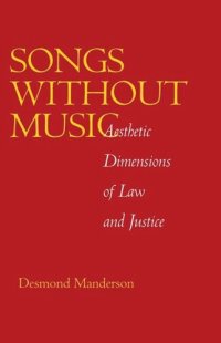 cover of the book Songs without Music: Aesthetic Dimensions of Law and Justice