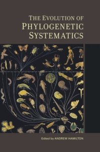 cover of the book The Evolution of Phylogenetic Systematics