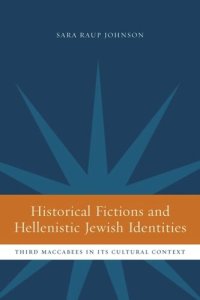 cover of the book Historical Fictions and Hellenistic Jewish Identity: Third Maccabees in Its Cultural Context