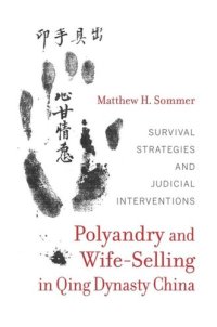 cover of the book Polyandry and Wife-Selling in Qing Dynasty China: Survival Strategies and Judicial Interventions