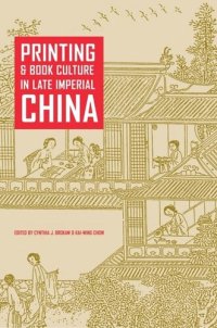 cover of the book Printing and Book Culture in Late Imperial China