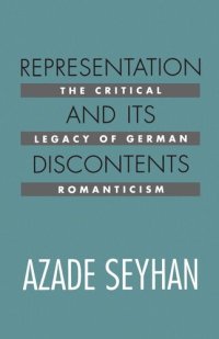 cover of the book Representation and Its Discontents: The Critical Legacy of German Romanticism