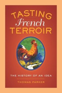 cover of the book Tasting French Terroir: The History of an Idea